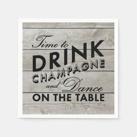 Rustikale Napkin Time to Drink Champagne Serviette (Vorderseite)