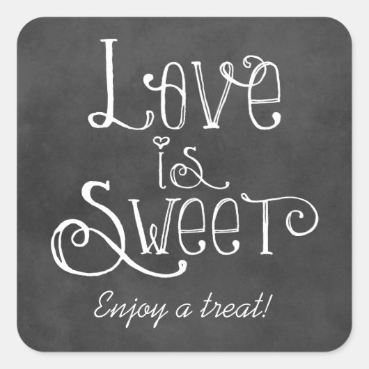 Rustikale Script-Liebe ist Sweet Chalkboard Weddin Quadratischer Aufkleber (Vorderseite)