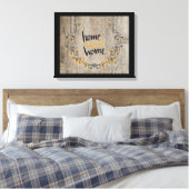 Rustikale Zuhause Sweet Zuhause Canvas Print Leinwanddruck (Insitu (Schlafzimmer))