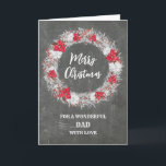 Rustikaler Chalkboard Vater Frohe Weihnachten Karte<br><div class="desc">Frohe Weihnachten für Papa-Karte mit rustikalem Country-Chalkboard-Muster und schneebedecktem Kranz mit Poinsettias.</div>