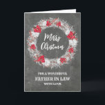Rustikaler Chalkboard Vater im Gesetz frohe Weihna Karte<br><div class="desc">Frohe Weihnachten für den Vater in der Rechtskarte mit rustikalem Landkreidemuster und schneebedecktem Kranz mit Poinsettias.</div>