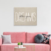 Rustikaler Chic folgt Ihren Träumen Leinwanddruck (Insitu (Wohnzimmer))