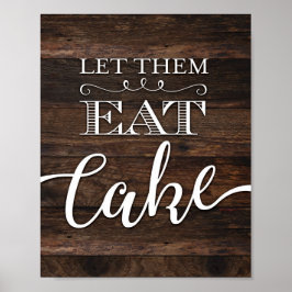Rustikaler Chic LIESS sie zu essen CAKE signieren Poster