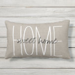 Rustikaler Chic Zuhause Sweet Zuhause Lendenkissen<br><div class="desc">Niedliches und einfaches rustikales Outdoor-Kissendesign mit Zuhause Sweet Zuhause in handgeschriebener Typografie oder fügen Sie Ihren eigenen Text hinzu. Bitte beachten Sie, dass es sich bei dem Hintergrund um eine bedruckte Einbruchstruktur für Imitate handelt, die Kissenabdeckung nicht aus Einband-Leinwand besteht. Klicken Sie auf die Schaltfläche "Anpassen", um einen eigenen Text...</div>