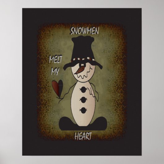 Rustikaler Snowman Melt Your Heart Poster (Vorne)