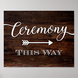 Rustikales Chic CEREMONONY DIESE WEISE signieren P Poster