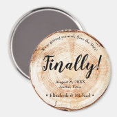 Rustikales Holz Einzigartig Endlich werden wir ver Magnet (Vorderseite/Rückseite)