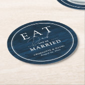 Rustikales Navy Blue isst Drink und sei Verheirate Runder Pappuntersetzer (Angewinkelt)