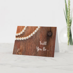 Rustikales Perlholz wird meine Bridesmaid sein Einladung