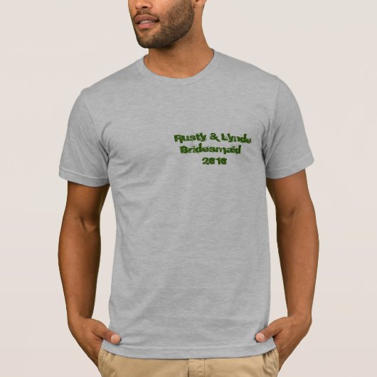 Rusty & Lynde Bridesmaid 2010 T-Shirt (Vorderseite)