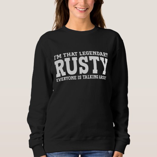Rusty Persönlicher Name Vorname Funny Rusty Sweatshirt (Vorderseite)