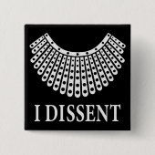 Ruth Bader Ginsburg - I Dissent Button (Vorderseite)