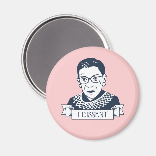 Ruth Bader Ginsburg "I Dissent" Magnet (Vorderseite/Rückseite)
