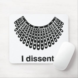 Ruth Bader Ginsburg I Dissent RBG Collar Mousepad