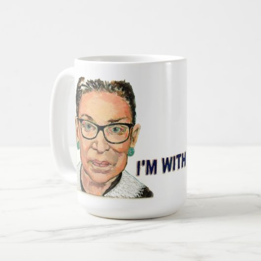 Ruth Bader Ginsburg "Ich bin mit ihr" Kaffeetasse (Vorderseite Links)