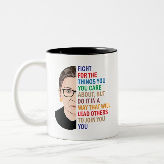 Ruth Bader Ginsburg, Kämpfe die Dinge, die du glau Zweifarbige Tasse (Links)