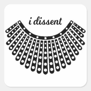 Ruth Bader Ginsburg, Notoring RBG, I Dissent RBG Quadratischer Aufkleber