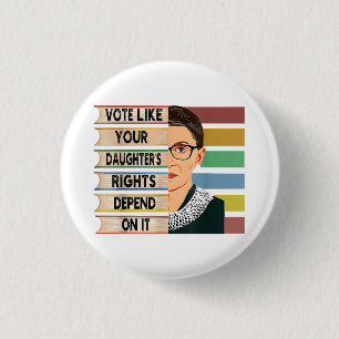 Ruth Bader Ginsburg RBG Quote Girl with B Button