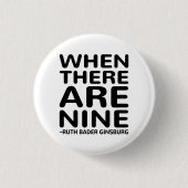 Ruth Bader Ginsburg RBG, wenn es neun Button (Vorderseite)