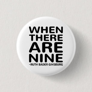 Ruth Bader Ginsburg RBG, wenn es neun gibt Button