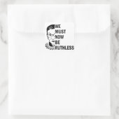 Ruth Bader Ginsburg, wir müssen jetzt rücksichtslo Quadratischer Aufkleber (Tasche)