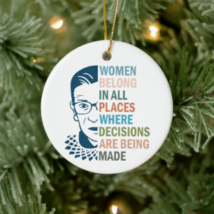 Ruth Bader Ginsburg, Women Belong an allen Orten Keramik Ornament