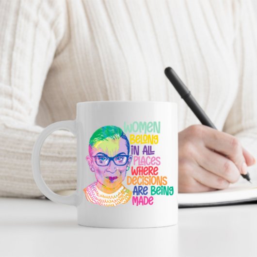 Ruth Bader Ginsburg Women gehören an allen Orten Kaffeetasse