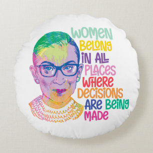 Ruth Bader Ginsburg Women gehören an allen Orten Rundes Kissen