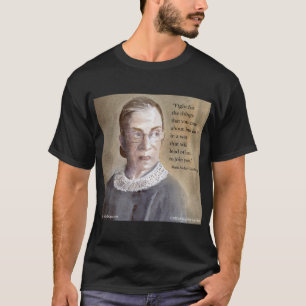 Ruth Bader Ginsburg & Zitat T-Shirt