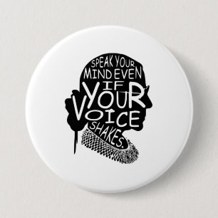 Ruth Bader spricht Ihre Meinung, selbst wenn Ihre  Button