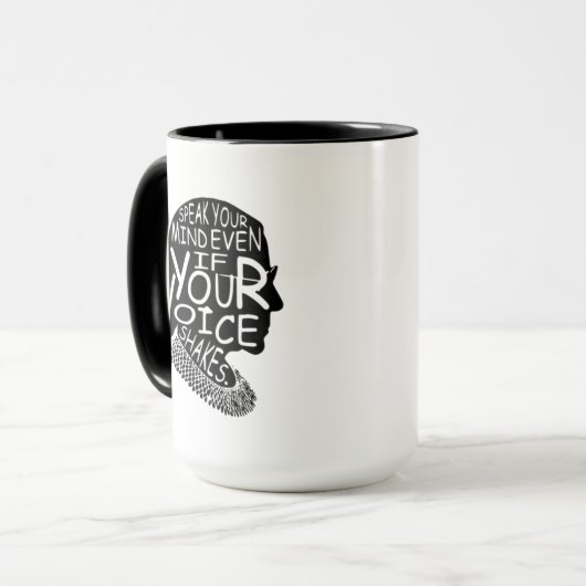 Ruth Bader spricht Ihre Meinung, selbst wenn Ihre Tasse (Vorderseite Links)