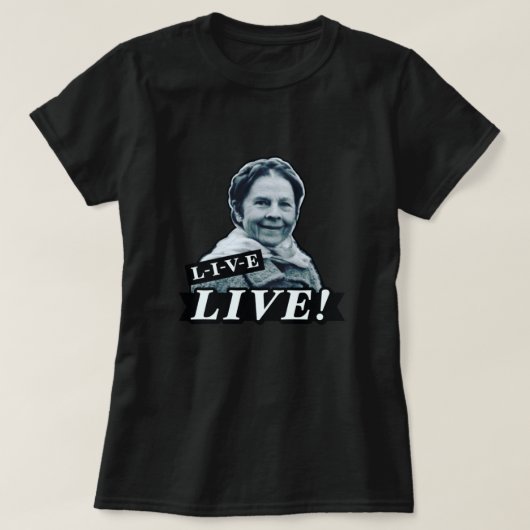Ruth Gordon - Harold and Maude LIVE  T-Shirt (Design vorne)