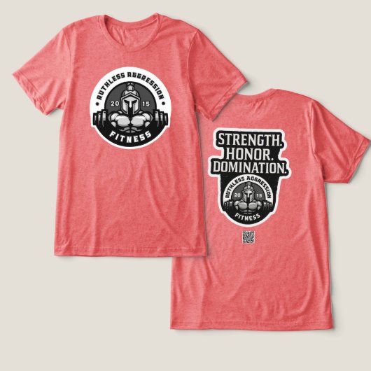 Ruthless Aggression Fitness Gym T-Shirt # 2 Tri-Blend Shirt (Design Vorderseite & Rückseite)