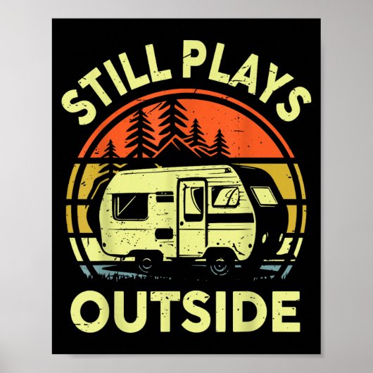 Rv Camng Family Still Plays Outside Funny One Happ Poster (Vorne)