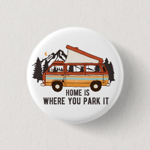 RV Camping Trailer "Zuhause is where you park It" Button