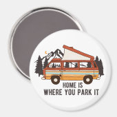 RV Camping Trailer "Zuhause is where you park It" Magnet (Vorderseite/Rückseite)