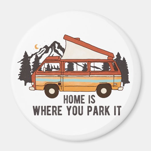 RV Camping Trailer "Zuhause is where you park It" Magnet (Vorne)