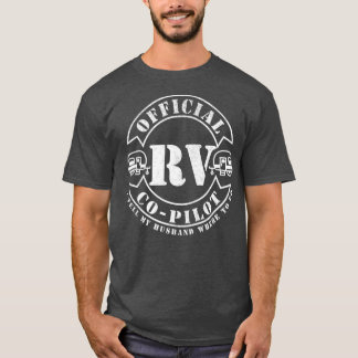 RV CoPilot Motor Zuhause RV Camping Trailer T-Shirt