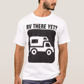 RV DA NOCH?, Funny RV T - Shirt (Vorderseite)