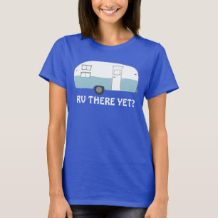 RV DORT SCHON? Vintage Camperanhänger GEWOHNHEIT T-Shirt