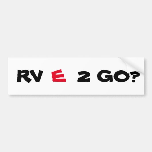 RV (RED)E 2 GO? (SIND WIR BEREIT ZU GEHEN?) AUTOAUFKLEBER (Vorne)