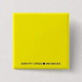 RVE Ian Macks' IDENTITY CRISIS Button (Gelber Plat (Vorderseite)