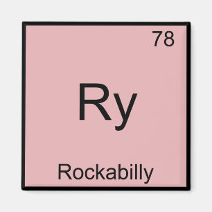 Ry - Rockabilly Lustiges Chemie-Element-Symbol-T-S Magnet