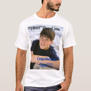 RYAN, Glückwunsch Ryan!!!!!! , "CMHS" Klasse O… T-Shirt