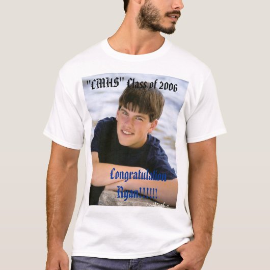 RYAN, Glückwunsch Ryan!!!!!! , "CMHS" Klasse O… T-Shirt (Vorderseite)