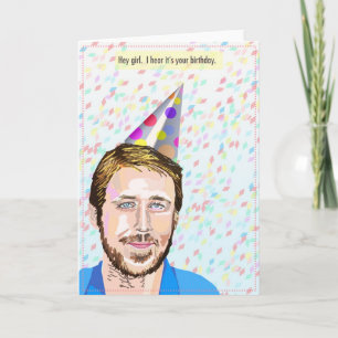 Ryan Gosling Hey Girl Geburtstagskarte Karte
