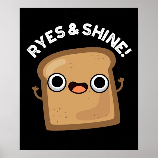 Ryes and Shine Funny Brot Puff Dark BG Poster (Vorne)