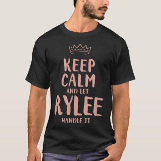 Rylee Keep Calm Personalized Name Friends Funny Bu T-Shirt