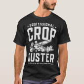 S2 Crop Dusting Crop Duster Cropdusting (1) T-Shirt (Vorderseite)