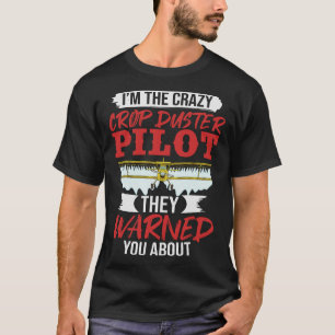 S2 Crop Dusting Crop Duster Cropdusting (67) T-Shirt